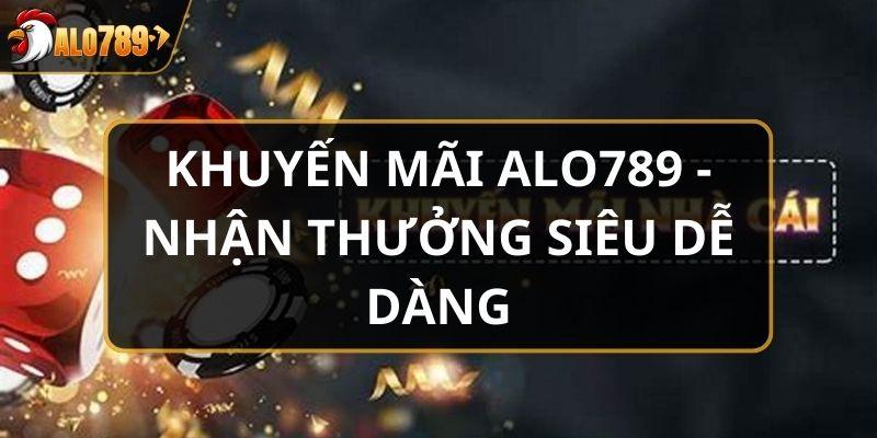 Khuyến mãi Alo789