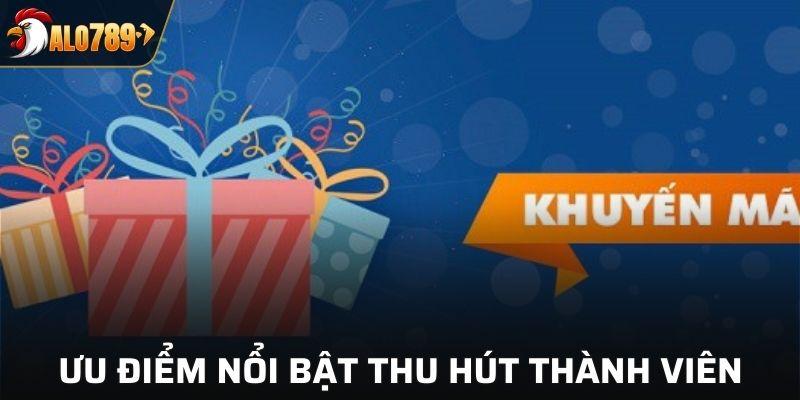 Lợi ích của chương trình khuyến mãi Alo789