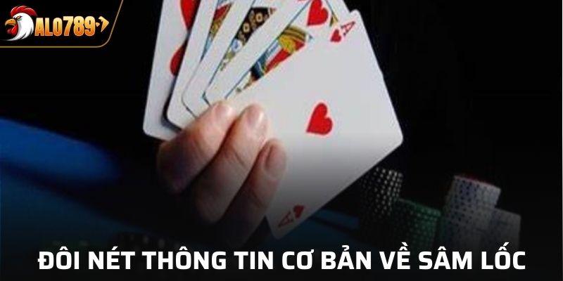 Giới thiệu đôi nét về sâm lốc Alo789
