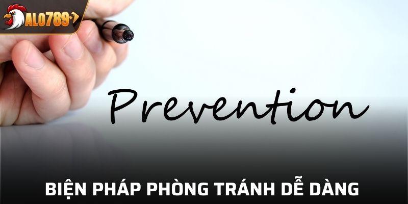 Biện pháp phòng tránh một cách dễ dàng