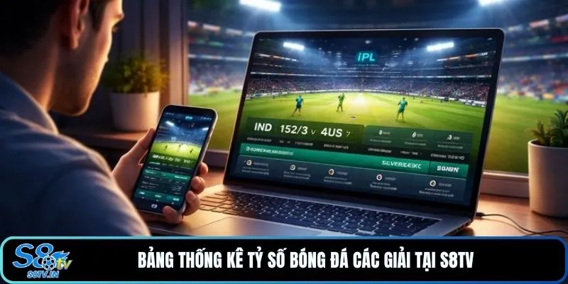 Bảng thống kê tỷ số bóng đá các giải tại S8TV
