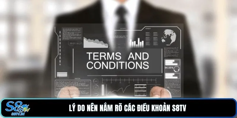 Điều khoản S8TV 1 Lý do nên nắm rõ các điều khoản S8TV