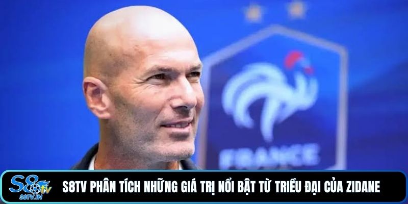 S8TV phân tích những giá trị nổi bật từ triều đại của Zidane