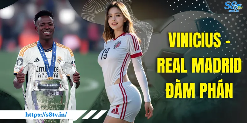 Vinicius - Real Madrid Đàm Phán | Diễn Biến Mới Gây Chú Ý 1 Vinicius - Real Madrid Đàm Phán